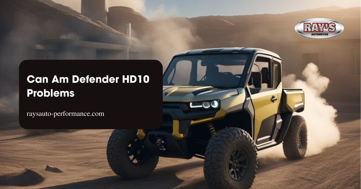 Can Am Defender HD10 Problems