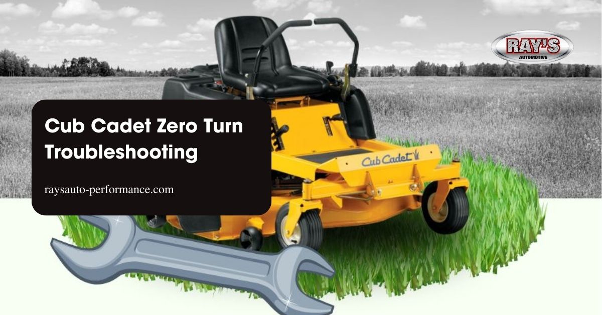 Cub Cadet Zero Turn Troubleshooting