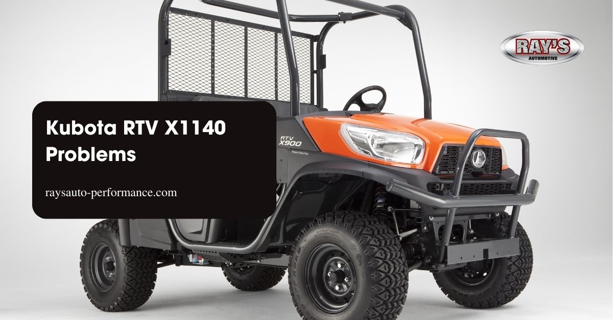 Kubota RTV X1140 Problems