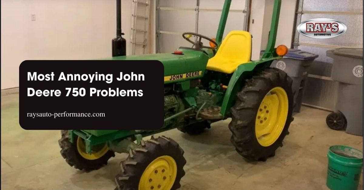Most Annoying John Deere 750 Problems